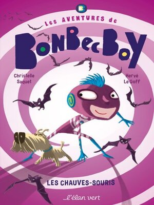 cover image of Bonbec Boy--Les Chauves-souris